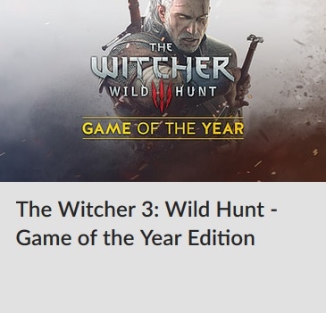 972790918_TheWitcher3WildHunt-GameoftheYearEdition__GOG.jpg.e16ea6b1992b01fc69a0c08776824262.jpg